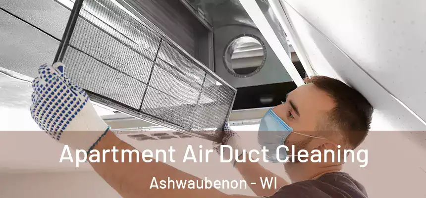  Apartment Air Duct Cleaning Ashwaubenon - WI